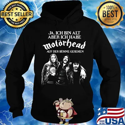 Ja ich bin alt aber ich habe motörhead auf der buhne geshen s Hoodie