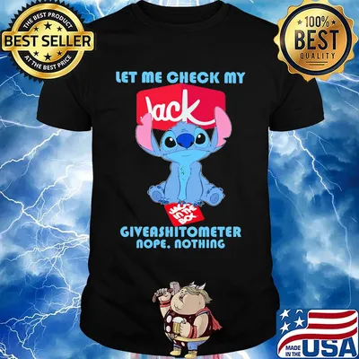 Jack stitch let me check my giveashitometer nope nothing shirt