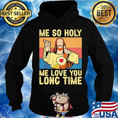 Jesu Me so holy me love you long time Vintage retro s Hoodie