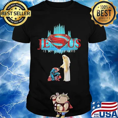 Jesus is my superhero god shirt