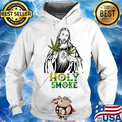 Jesus weed holy smoke s Hoodie