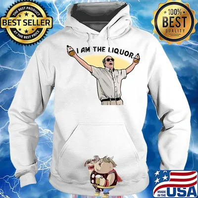 Jim lahey liquor i am the liquor s Hoodie