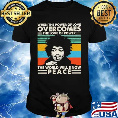 Jimi hendrix when the power of love overcomes the love of power the world will know peace vintage retro black shirt