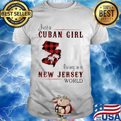 Just a Cuban girl living in a NewJersey World shirt