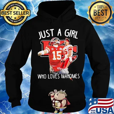 Just a girl who loves mahomes patrick's 15 kansas city chiefs football s Hoodie