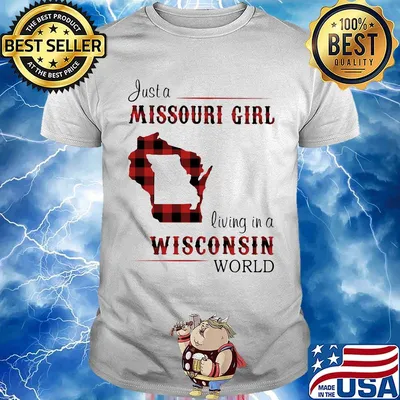 Just a Missouri Girl living in a Wisconsin world Map shirt
