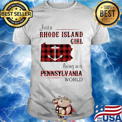 Just a rhode island girl living in a pennsylvania world shirt
