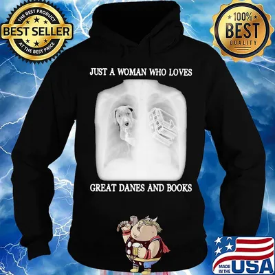 Just a woman who loves great danes and books s Hoodie