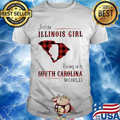 Just an ILLINOIS girl living in a South Carolina world Map shirt
