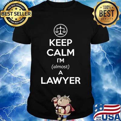 Keep calm i'm a lawyer shirt