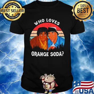 Kenan and kel who loves orange soda vintage retro shirt