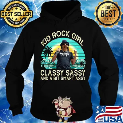 Kid rock girl classy sassy and a bit smart assy vintage retro s Hoodie