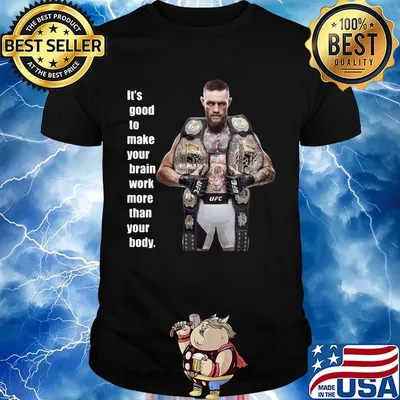 King Mcgregor sports it's good to make your brain work more than your body shirt