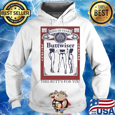 King of rears buttwiser genuine this butt's for you s Hoodie