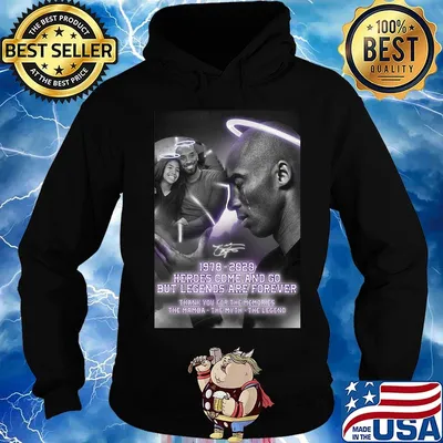 Kobe bryant and daughter 1978 2020 heroes come and go but legends are forever thank you for the memories the mamba the myth the legend signature s Hoodie