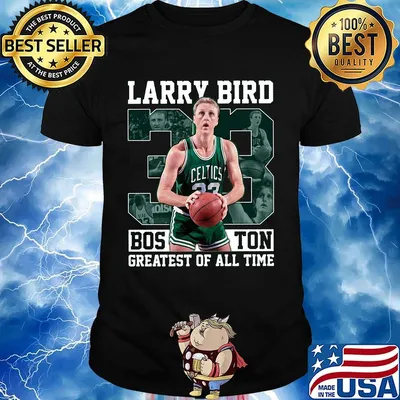 Larry bird 22 boston celtics greatest of all time shirt