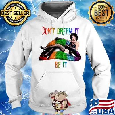 Lgbt lips frank n furter don't dream it be it s Hoodie