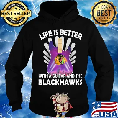 Life is better with a guitar and the blackhawks s Hoodie