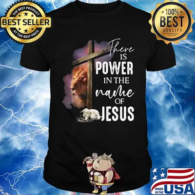 Lion and goat there is power in the name of jesus shirt