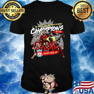 Liverpool fc 30 years for premier league champions 2019 2020 never give up shirt