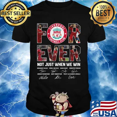 Liverpool fc forever not just when we win signatures shirt