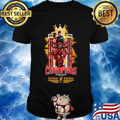 Liverpool fc the king champions premier league we'll never walk alone shirt