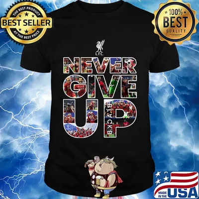 Liverpool football club never give up shirt