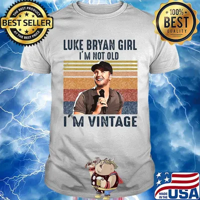 Luke bryan girl i'm not old i'm vintage retro shirt