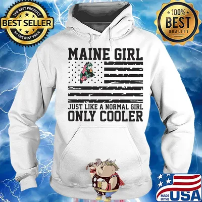 Maine girl just like a normal girl only cooler american flag independence day s Hoodie
