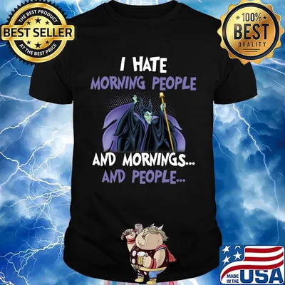 Maleficent i hate morning people and mornings and people shirt
