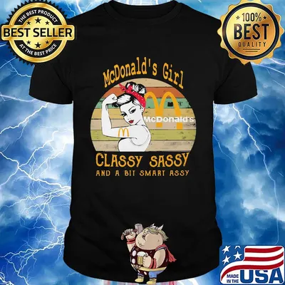 McDonald's Girl classy sassy and a bit smart assy Vintage retro shirt