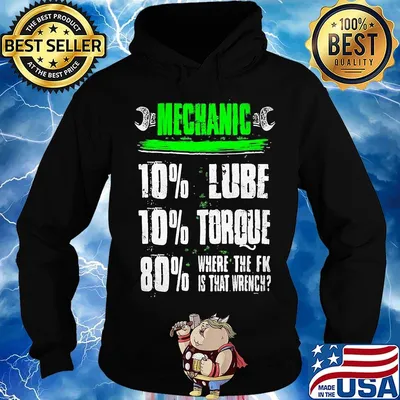 Mechanic 10% Lube 10% Torque 80% Where The Fk Is That Wrench Shirt Hoodie