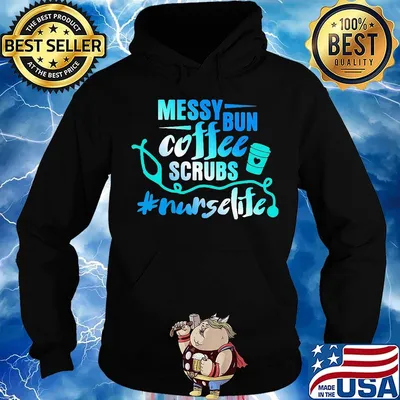Messy bun coffee scrubs nurselife s Hoodie