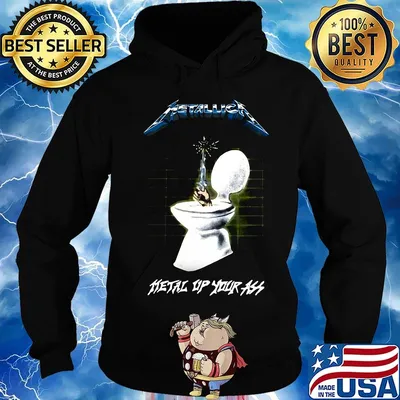 Metallica metal up your ass toilet s Hoodie