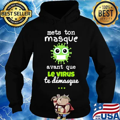 Mets ton masque avant que le virus te demasque s Hoodie