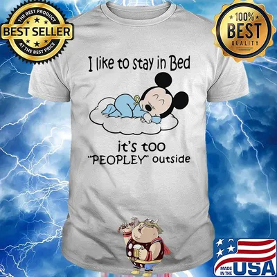 Mickey mouse i like to stay in bed it's too peopley outside shirt