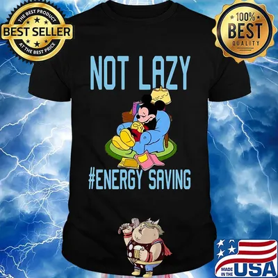 Mickey Mouse not lazy #energy saving shirt