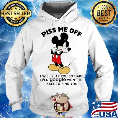 Mickey mouse piss me off i will slap you so hard even google won't be able to find you black s Hoodie