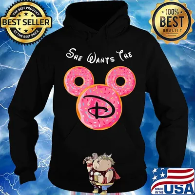 Mickey mouse she wants the disney donuts s Hoodie