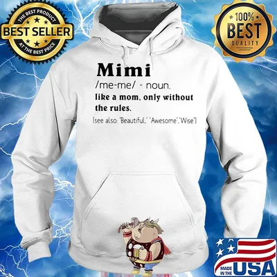 Mimi like a mom only without the rules see also beautiful awesome wise s Hoodie