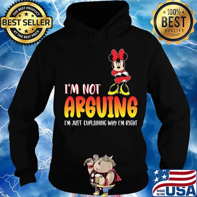 Minnie mouse i'm not arguing i'm just explaining why i'm right s Hoodie