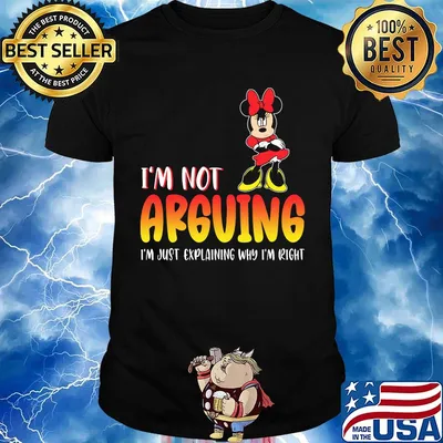 Minnie mouse i'm not arguing i'm just explaining why i'm right shirt