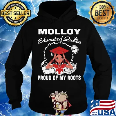 Molloy educated queen proud of my roots s Hoodie