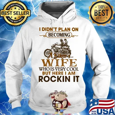 Motocross i didn't plan on becoming a biker's wife who is very cool but here i am rocking it s Hoodie