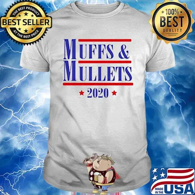 Muffs and mullets 2020 classic shirt