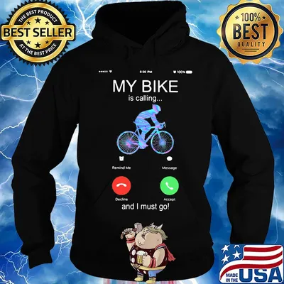 My bike is calling and i must go s Hoodie