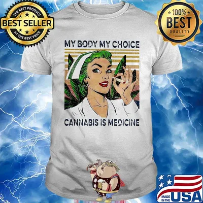 My body my choice cannabis is medicine vintage retro shirt