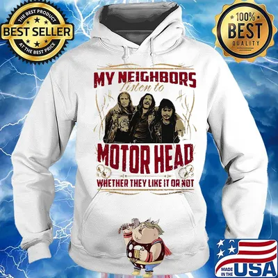 My neighbors listen to motorhead whether they want to or not light s Hoodie