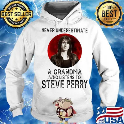 Never underestimate a grandma who listens to steven perry sunset s Hoodie