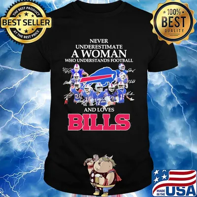 Never underestimate a woman who understands football and loves bills logo shirt